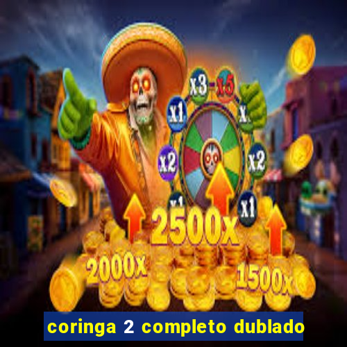 coringa 2 completo dublado